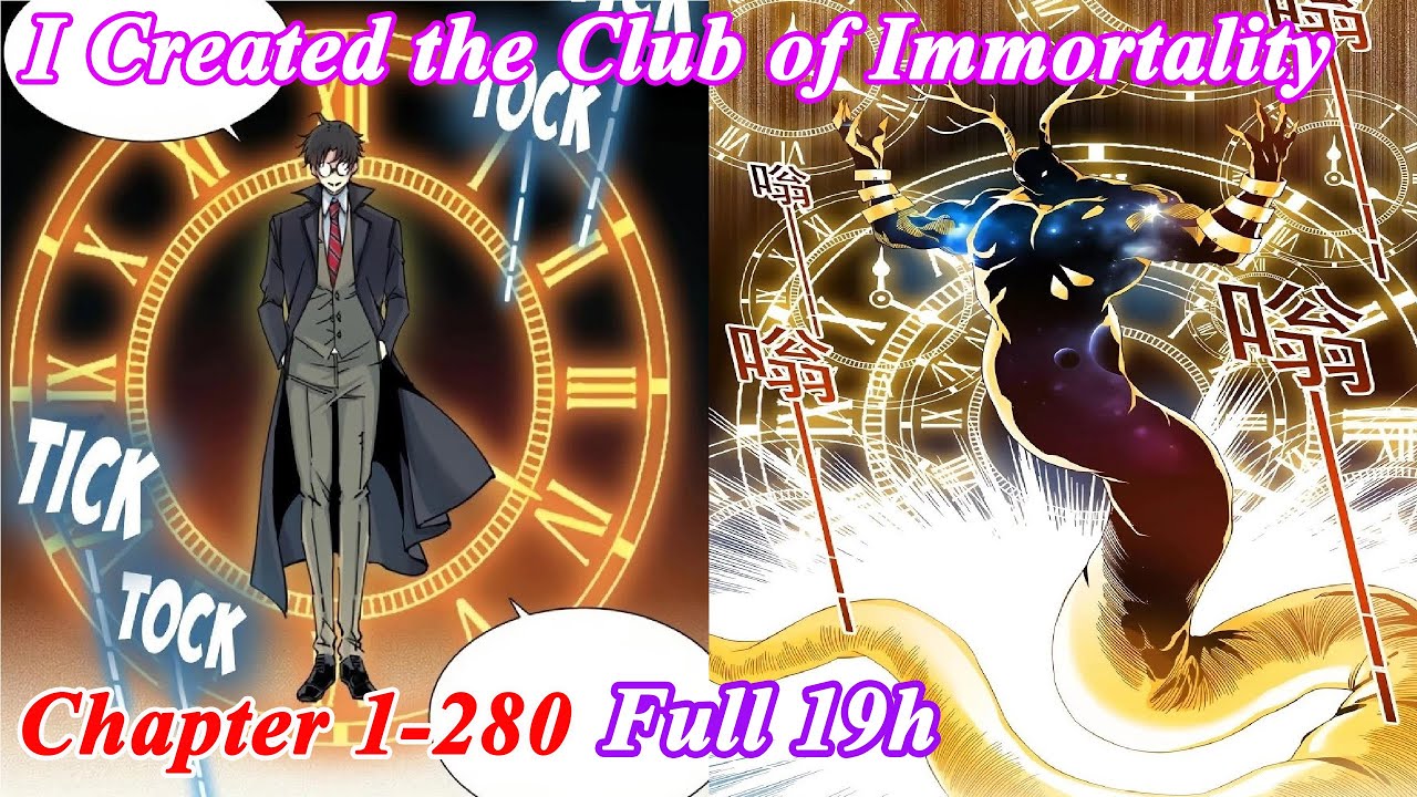 I Built a Lifespan Club FULL Chapter 1-280 - I Created the Club of