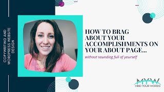 How to brag about your accomplishments on your About page, without sounding full of yourself