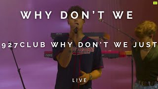 Why Don't We Just - Why Don't We 927Club Perform Live Stream [Lyrics] {HD}