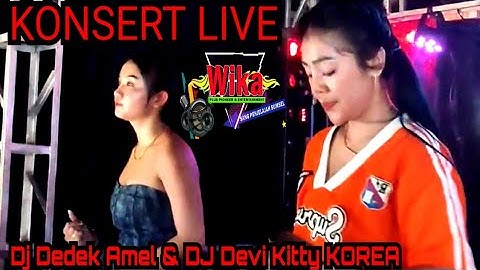 KONSERT LIVE DJ DEDEK AMEL & DJ DEVI KITTY KOREA 📢 WIKA SANG PENJELAJAH SUMSEL