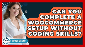 Can You Complete a WooCommerce Setup Without Coding Skills? | WP Solutions Guru News