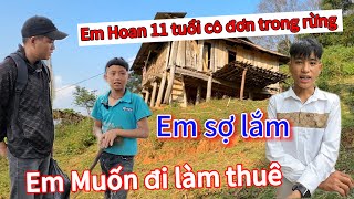 SỐC .! EM HOAN 11 TUỔI BỐ MẤT MẸ BỎ ĐI .BẤT NGỜ MUỐN BỎ NHÀ ĐI LÀM THUÊ . XEM MÀ KHÓC!