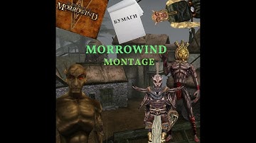 From the beginning to the end/Morrowind/Montage/Official Music Video