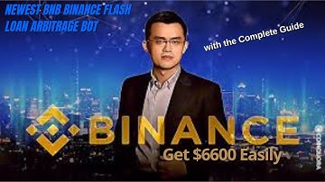Get +6600$$$ Easily with the Newest BNB Binance Flash Loan Arbitrage Bot  Complete Guide