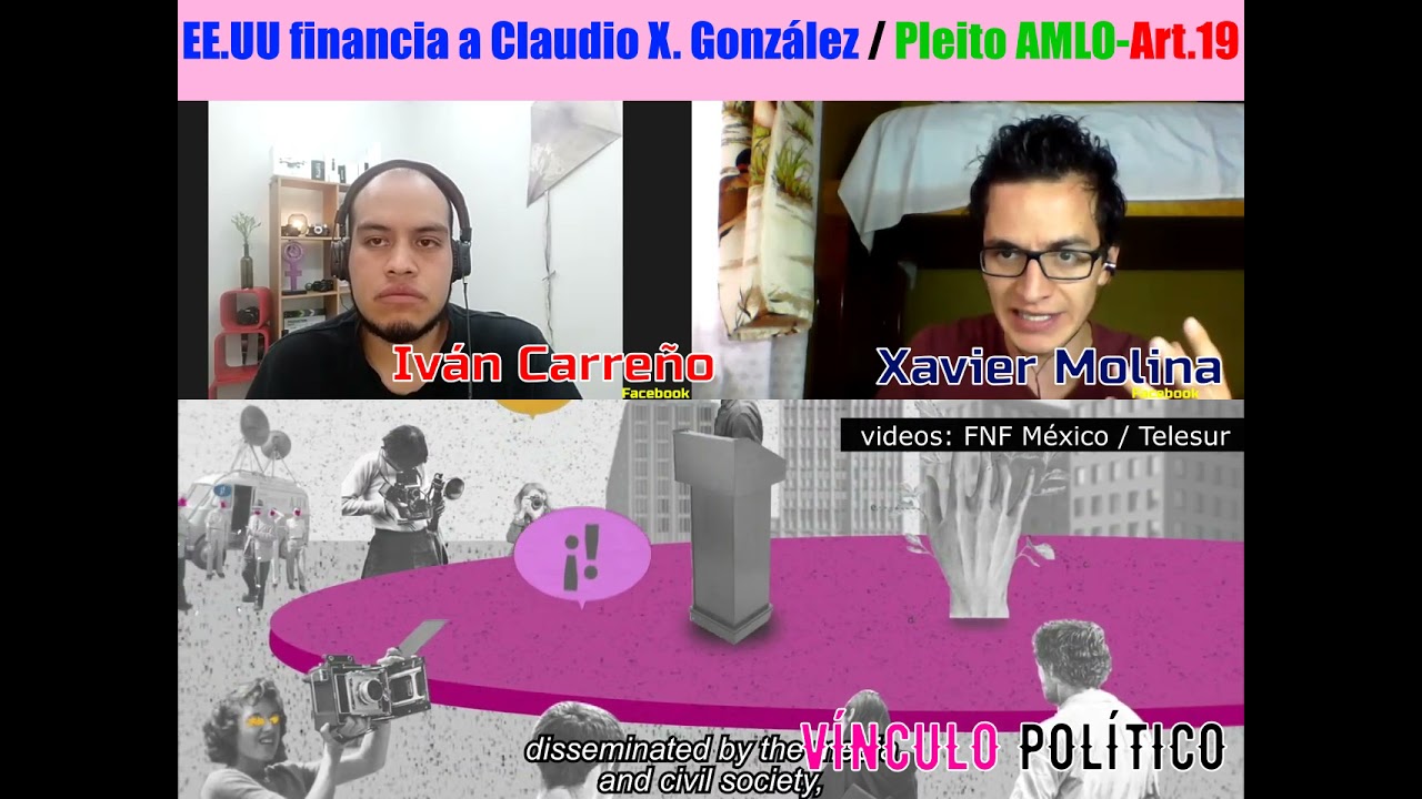 #70  EE.UU financia a Claudio X  González / Pleito AMLO Art 19