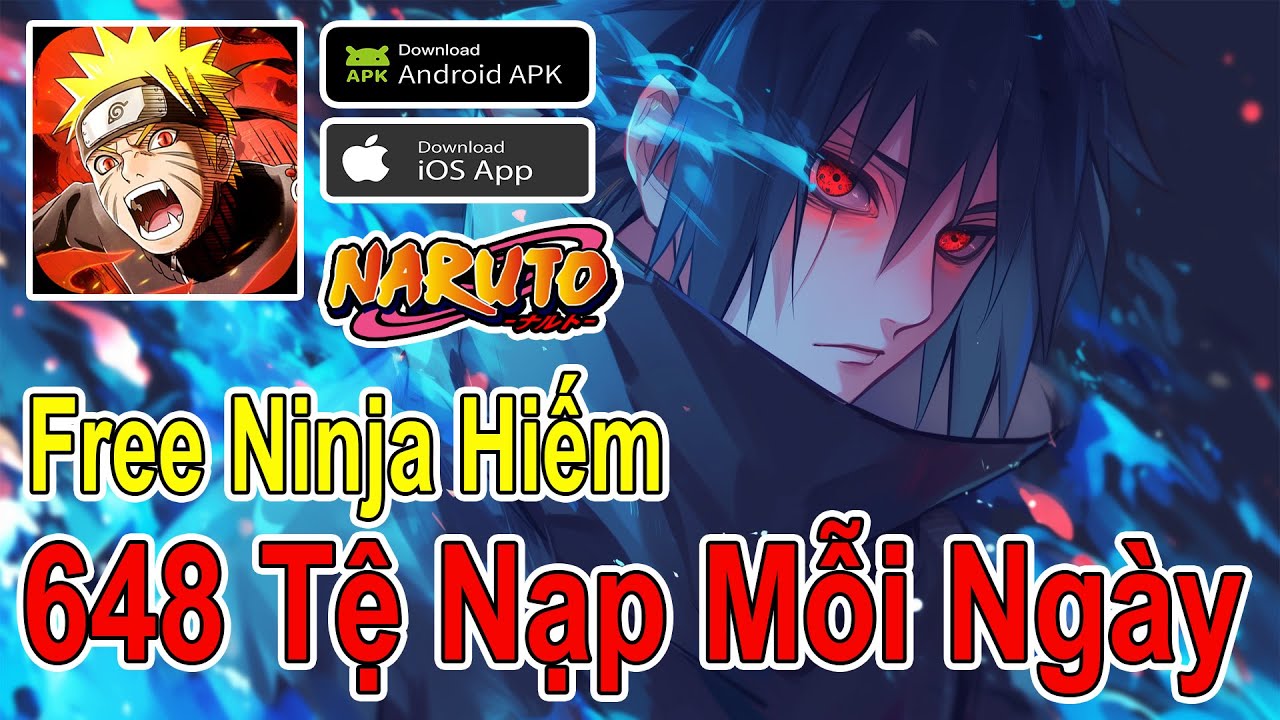 Naruto Duel x7Game | Free Ninja Hiếm + 648 Tệ Nạp | NBSGaming
