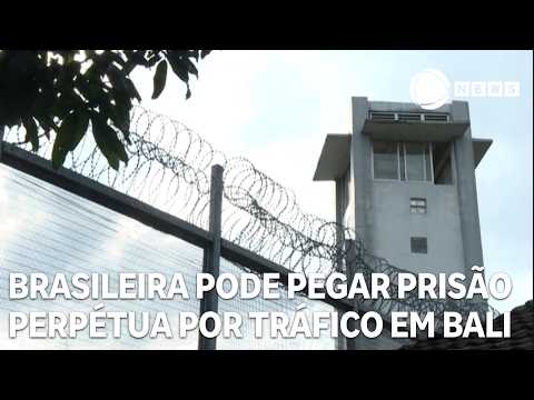 Brazilian woman faces life in prison for drug trafficking in Indonesia