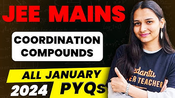 Coordination Compounds PYQs (January Attempt) | JEE Mains 2024 1st Attempt | Shilpi Ma