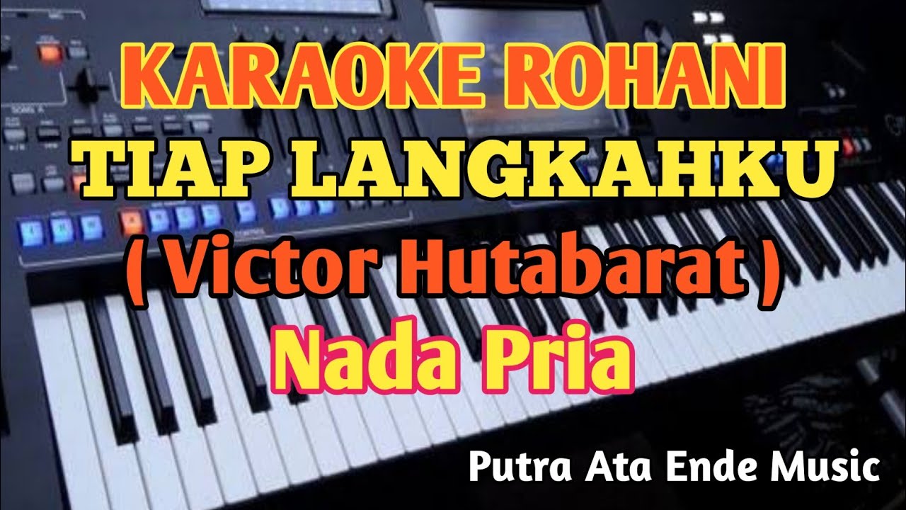 Tiap Langkah KU||Victor Hutabarat||Karaoke Nada Pria