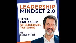 Famous The 100% Commitment Test: Why 99.9% Is Costing You Everything Profile