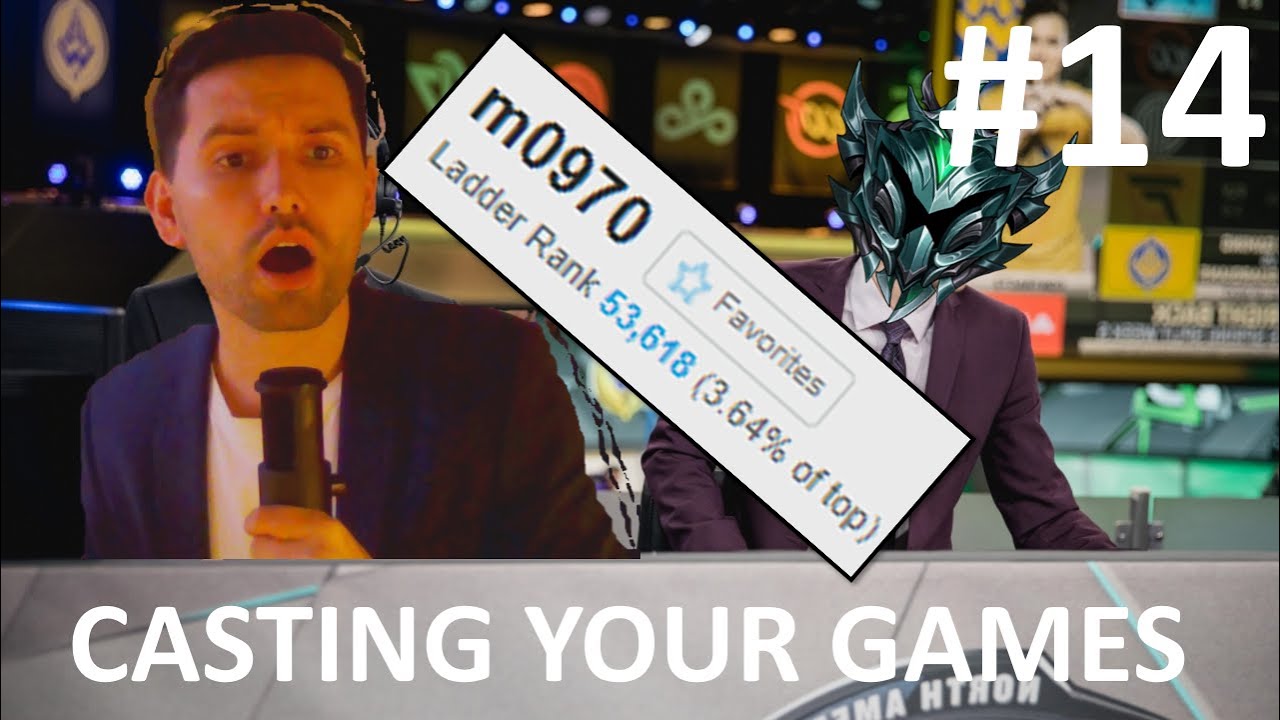 #14 – Casting YOUR Games – League of Legends