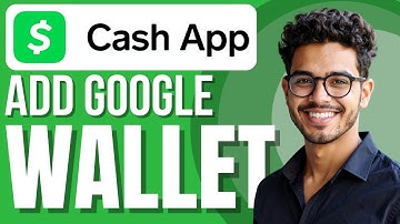 How To Add Cash App To Google Wallet (New Method)