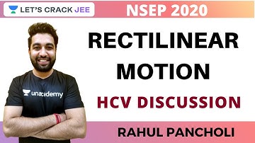 Rectilinear Motion HCV Discussion | NSEP 2020 | Rahul Pancholi | Use Code RALIVE to Get 10% OFF