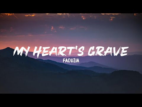 Faouzia - My Heart's Grave (Lyrics)