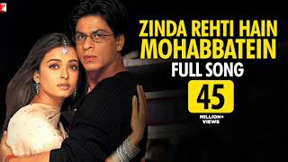 Zinda Rehti Hain Mohabbatein Song | Mohabbatein | Shah Rukh Khan, Aishwarya Rai | Lata Mangeshkar