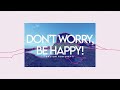 Sunday Morning with Pastor Ron Vietti - &quot;Don&#39;t Worry, Be Happy&quot;