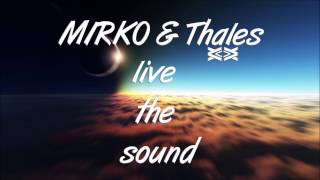 M1RK0 & Thales - Live The Sound (Original Mix)