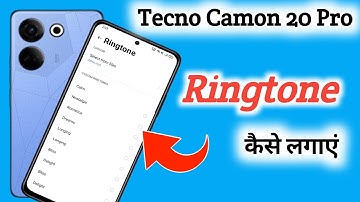 Tecno camon 20 pro mein ringtone kaise set kare, How to Set Ringtone in Tecno camon 20 pro, ringtone