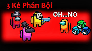 AMONG US NHƯNG CÓ 3 KẺ PHẢN BỘI IQ 200 CŨNG THUA | Thử Thách SlenderMan