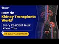 Kidney Transplantation | Life-Saving Procedure Explained for Residents by Dr. Sukanya Govindan