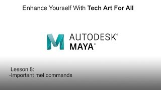 Lesson 8 - Maya Important Commands