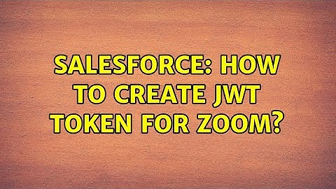 Salesforce: How to create JWT token for zoom?