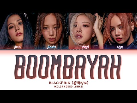 BLACKPINK BOOMBAYAH Lyrics (Color Coded Lyrics)