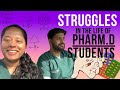 Struggles in the life of pharmd