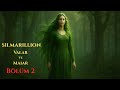 Valar ve Maiar II | The Valar and the Maiar II