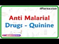 Anti malarial drugs - Quinine ( Pharmacology by Dr Rajesh Gubba )