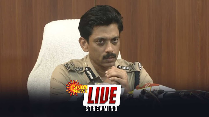 🔴LIVE : Chennai Police Commissioner Arun Press Meet  |  Sun News