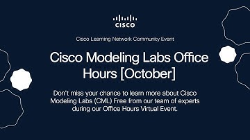 Cisco Modeling Labs (CML) Free Office Hours: October