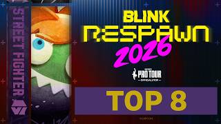 Top 8 - Blink Respawn - Capcom Pro Tour 2026 - 6/7/26