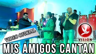 Video thumbnail of "Julio Elías - Mis Amigos Cantan ft. Guidman y Giovanni Ríos CONGRESO INTERNACIONAL 2017"