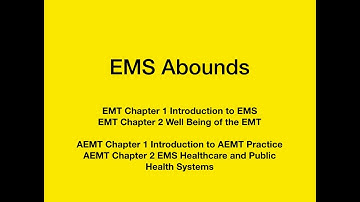 EMT Ch 1 and 2 / AEMT Ch 1 and 2