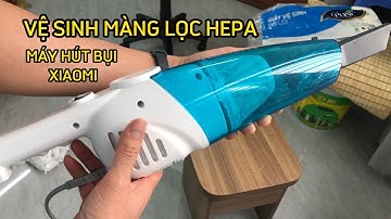 Cách vệ sinh nhanh màng lọc HEPA máy hút bụi Xiaomi Deerma DX118C mua trên shopee