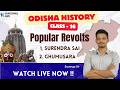 Odisha History for OPSC, OSSC, OSSSC | Class 16 | Revolts of Surendra Sai & Ghumusara | Soumya Sir