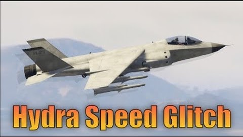How to do the Hydra Speed Glitch(GTA V)