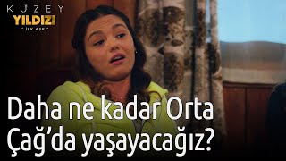 Daha Ne Kadar Orta Çağda Yaşayacağız? - Kuzey Yıldızı İlk Aşk