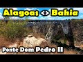 Ponto Metálica Dom Pedro II | Alagoas | Bahia | Rio São Francisco | Rodovia BR-423 | Paulo Afonso