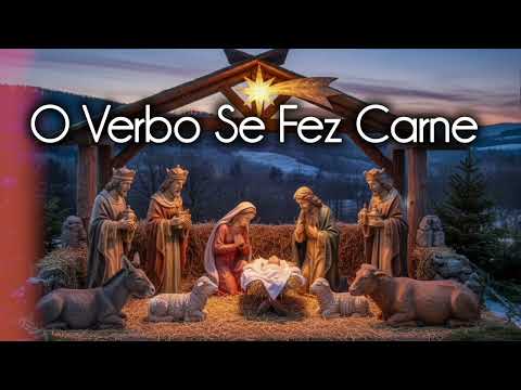 O VERDADEIRO SENTIDO DO NATAL - MÚSICA (O VERBO SE FEZ CARNE)