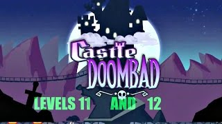 Castle Doombad Ep3 Stage 11 And 12 Chapter 1