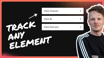 Using Click Classes, Click ID and Click Element in GTM