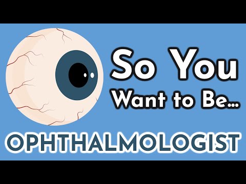 Video: How To Become An Ophthalmologist