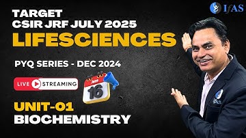 Unit 01 - Biochemistry I December 2024 I CSIR UGC NET JRF Previous Year Questions (PYQ) I IFAS