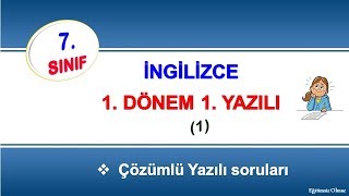 7.sınıf İngilizce 1.Dönem 1.Yazılı Soru ve Çözümleri