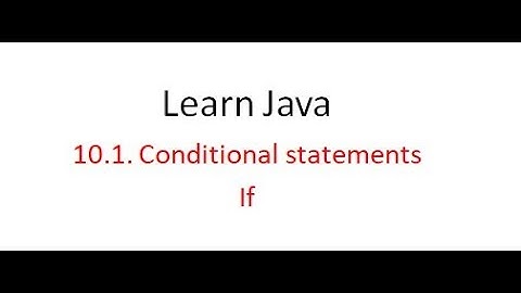 10.1 Conditional Statements if   | Learn java programming from beginning.