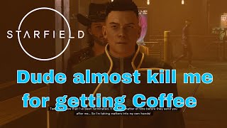 Starfield(MID PC): CALM DOWN BUDDY!