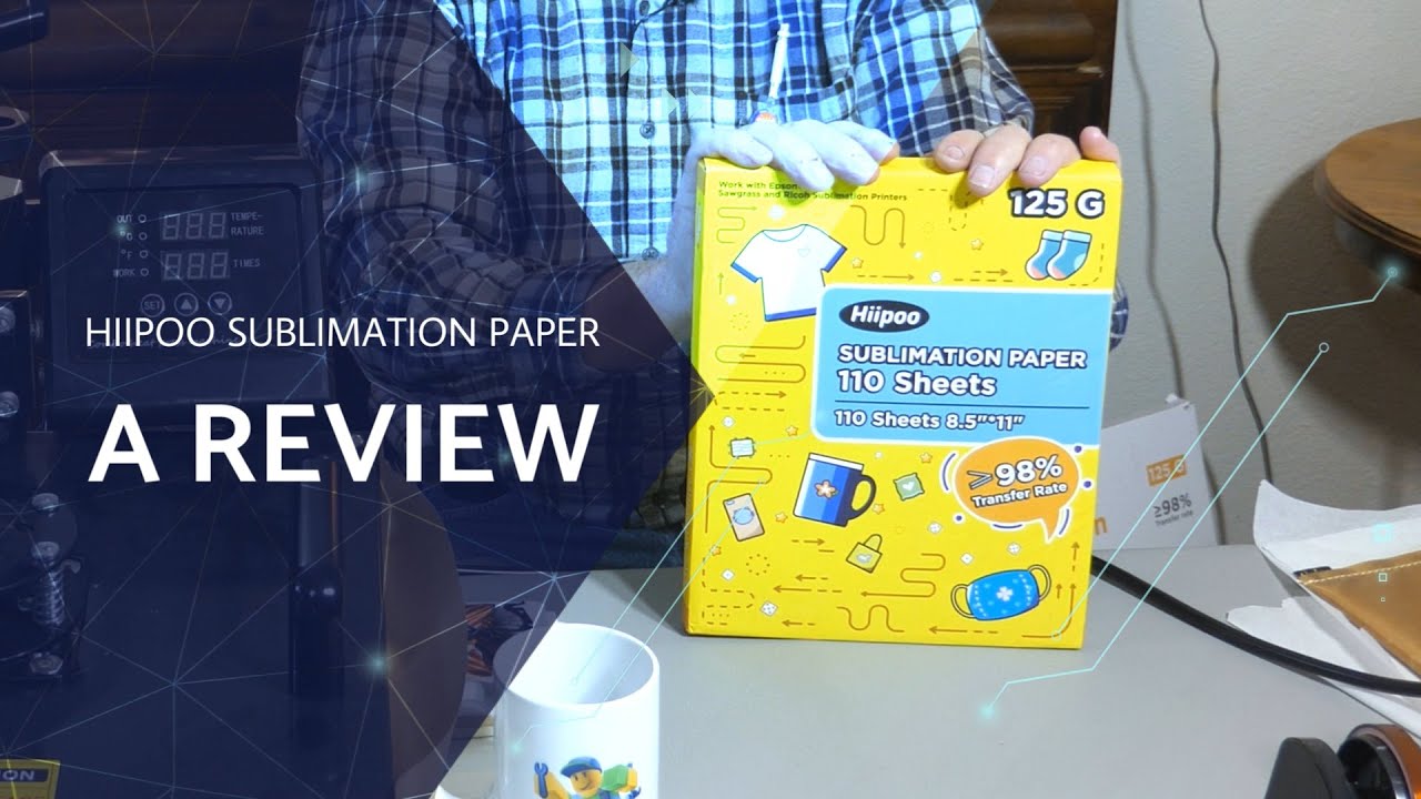 Hiipoo Sublimation Paper Review 