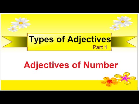 ਅੰਗਰੇਜ਼ੀ ਵਿਆਕਰਣ: ਨੰਬਰ ਦੇ ਵਿਸ਼ੇਸ਼ਣ ਕੀ ਹਨ - ਵਿਸ਼ੇਸ਼ਣਾਂ ਦੀਆਂ ਕਿਸਮਾਂ - ਭਾਗ 1